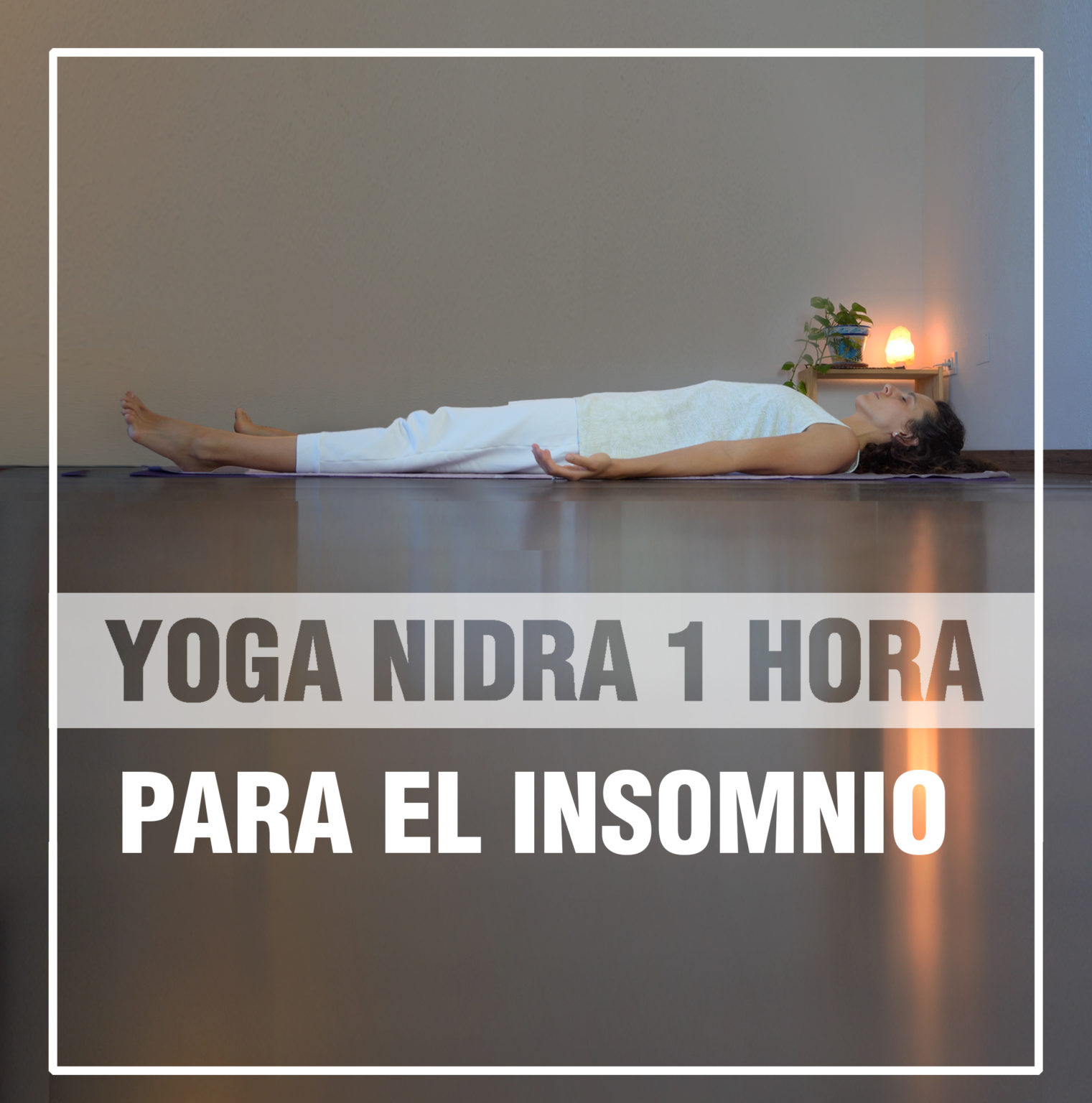 Yoga Nidra para el insomnio (1 hora) – Anabel Otero